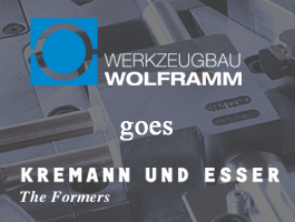 Rechtzeitig an morgen denken – Kremann und Esser übernimmt die Werkzeugbau Wolframm GmbH